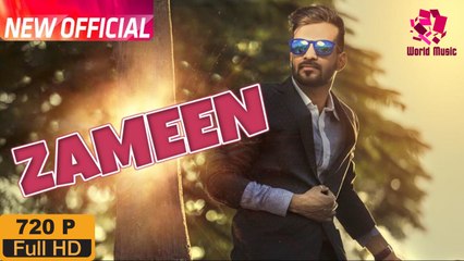 Zameen (FULL SONG) Happy Raikoti | Parmish Verma | Brand New Punjabi Song 2017 | World Music