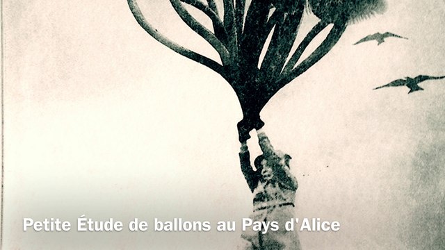 Petite étude de ballons au pays d'Alice