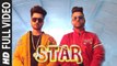 STAR (Full Video) B Jay Randhawa Ft. Sukhe, Monica Gill | New Punjabi Song 2017 HD