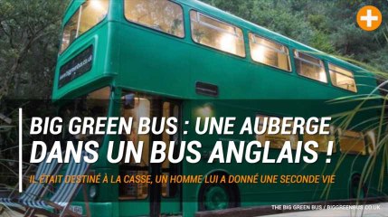 Big Green Bus : une auberge dans un bus anglais