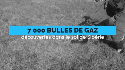 7 000 bulles de gaz découvertes dans le sol de Sibérie