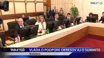 VLÁDA O PODPORE OKRESOV AJ O SUMMITE