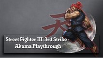 Street Fighter III 3rd Strike - Akuma Playthrough