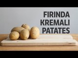 Kremalı Fırın Patates Tarifi