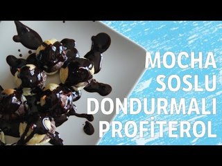 Mocha Soslu Dondurmalı Profiterol Tarifi