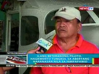 BP: Ilang beteranong piloto, nagkwento tungkol sa aberyang naranasan nila sa himpapawid