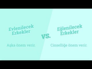 Evlenilecek Erkek vs Eğlenilecek Erkek