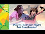 Who will be Women's Olympic Table Tennis Champion