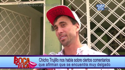 Chicho Trujillo nos habla sobre ciertos comentarios que afirman que se encuentra muy delgado