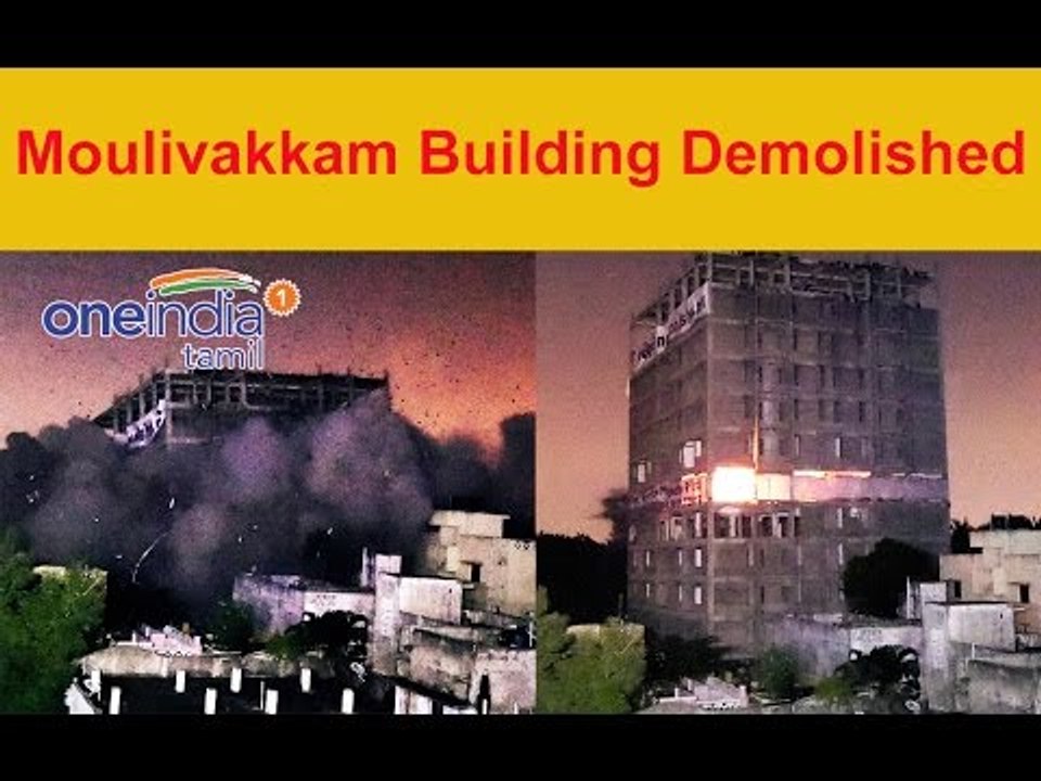Chennai Moulivakkam Building Demolished - Oneindia Tamil