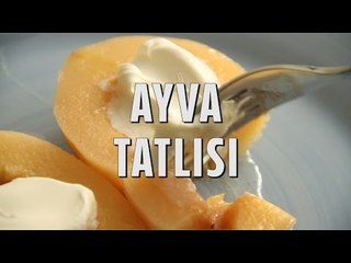 Ayva Tatlısı Tarifi