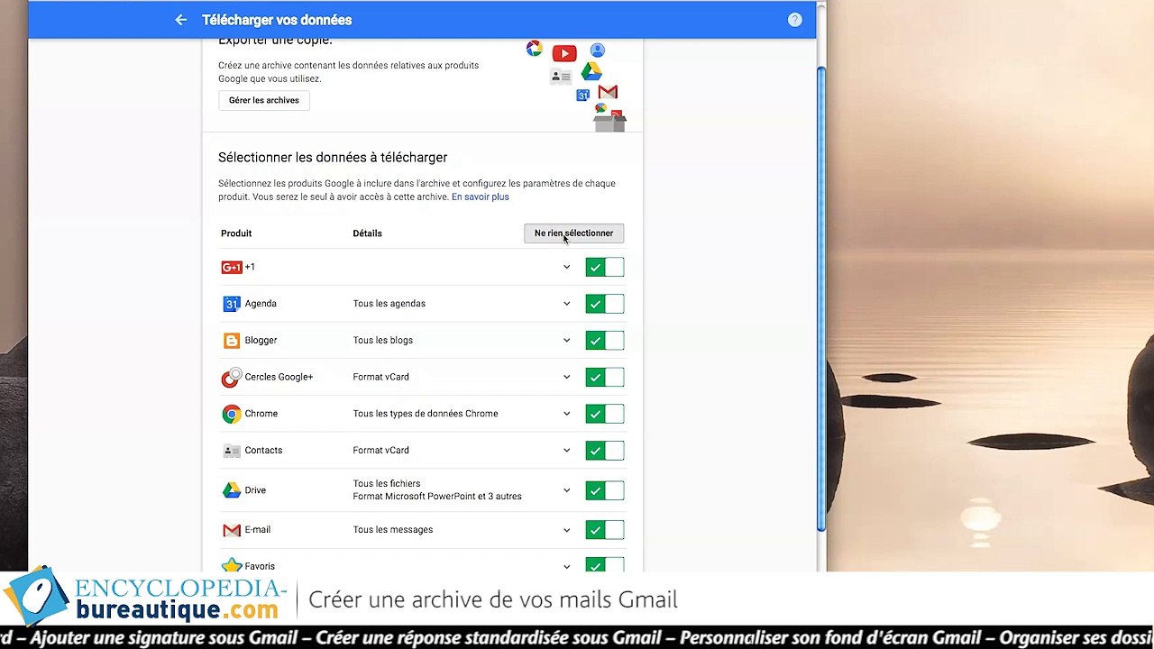 Créer une archive de vos mails Gmail.
