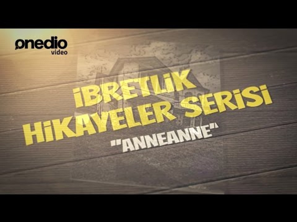 İbretlik Hikayeler Serisi: Anneanne ve Torunu