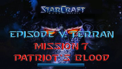 Starcraft Mass Recall - Hard Difficulty - Episode V: Terran - Mission 7: Patriot's Blood