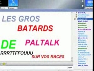 PALTALK  LA FAF SONT  TOUS DES BATARDS paltalk