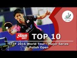 DHS ITTF Top 10 Shots - 2016 ITTF Polish Open