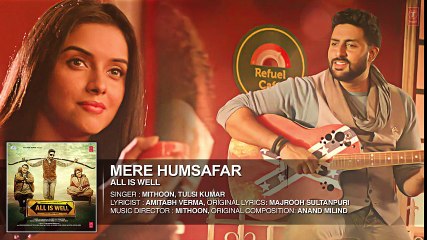 Mere Humsafar Full AUDIO Song - Mithoon, Tulsi Kumar - All Is Well - T-Series