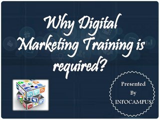 Why Digital Marketing Training is required?