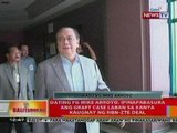 BT: Dating FG Mike Arroyo, ipinapabasura ang graft case laban sa kanya kaugnay ng NBN-ZTE Deal