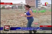 Trujillo: balneario de Huanchaco seriamente afectado por huaicos