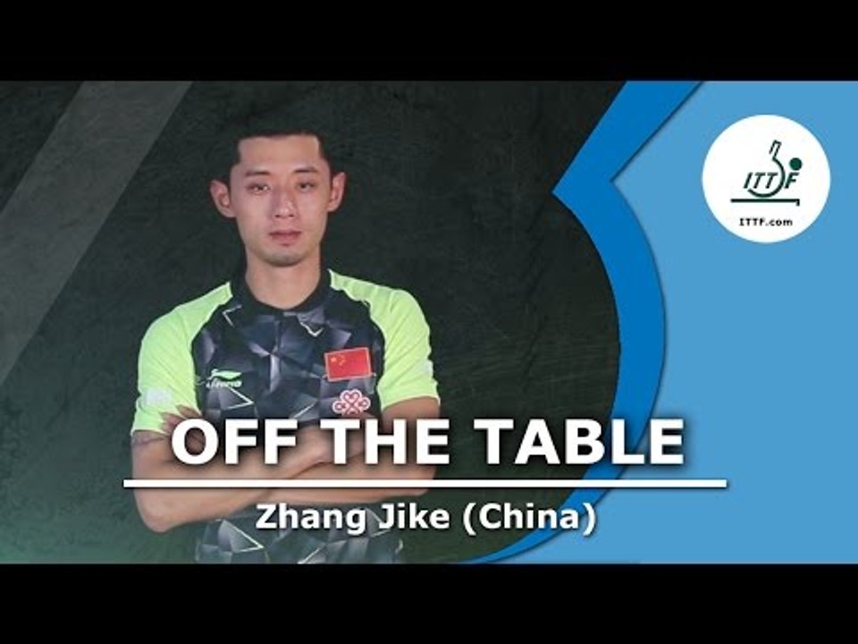 Off The Table - Zhang Jike