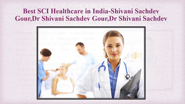 Best Surrogacy Center in India-Shivani Sachdev Gour,Dr Shivani Sachdev Gour,Dr Shivani Sachdev
