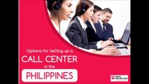 Options for setting up a Call Center in the philippines