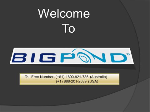Bigpond customer phone support @ +61-180-092-1785 | customer-helpnumber.com/bigpond-support-australia.html