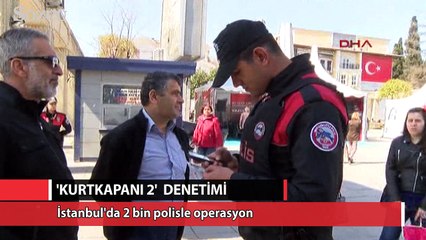 İstanbul’da 2 bin polisle dev operasyon