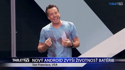 NOVÝ ANDROID ZVÝŠI ŽIVOTNOSŤ BATÉRIE