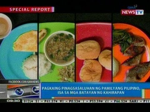 NTG: Special Report: Pagkaing pinagsasaluhan ng pamilyang Pilipino, isa sa mga batayan ng kahirapan
