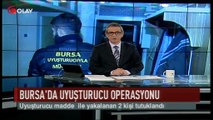 Bursa'da uyuşturucu operasyonu (Haber 22 03 2017)