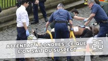 Attentat à Londres: Ce que l'on sait du suspect