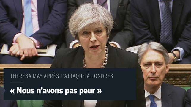 Nous n'avons pas peur , lance Theresa May devant le Parlement