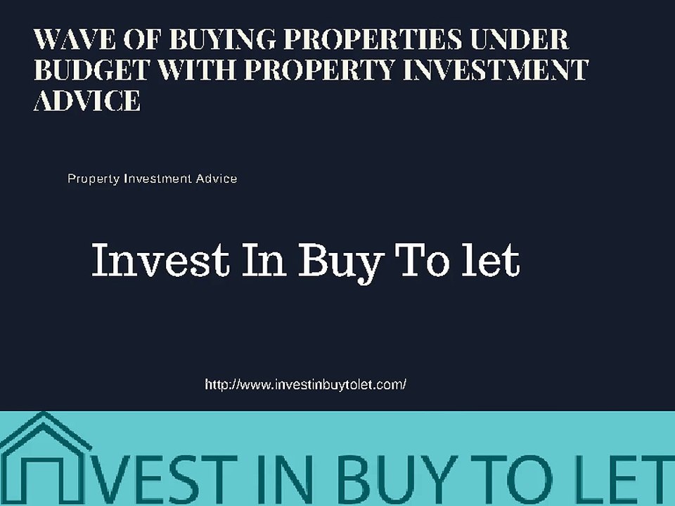 Wave of Buying Properties Under Budget With Property Investment Advice