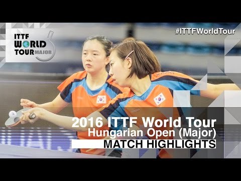 Hungarian Open 2016 Highlights: JEON Jihee/YANG Haeun vs JIANG Huajun/TIE Yana (Final)