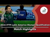 2016 Latin America Olympic Qualification Highlights: Gustavo Tsuboi vs Marcelo Aguirre