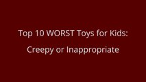 Top 10 WORST Toys for Kids - CREEPY DISTURBING TERRIFYING top 10 WORST toys _ Beau's Toy Farm-zz