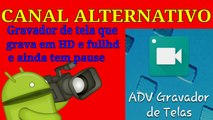 ADV GRAVADOR DE TELA COM PAUSE GRAVA EM HD E FULLHD