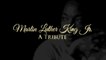 Martin Luther King Jr. -  A Tribute