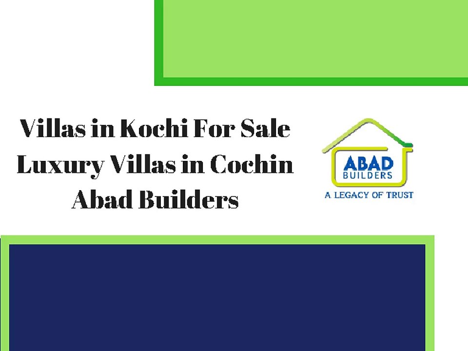 Villas in Kochi For Sale-Luxury Villas in Cochin-Abad Builders