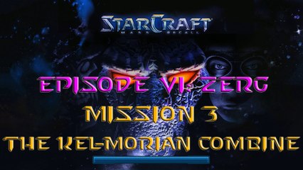 Starcraft Mass Recall - Hard Difficulty - Episode VI: Zerg - Mission 3: The Kel-Morian Combine B