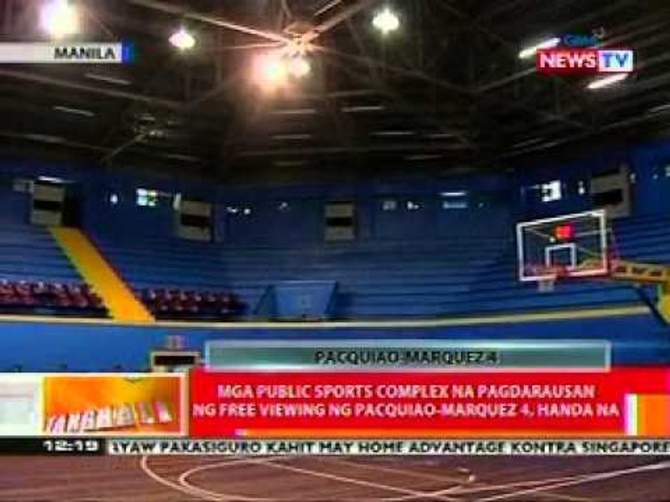 BT: Mga public sports complex na pagdarausan ng free viewing ng Pacquiao-Marquez 4, handa na