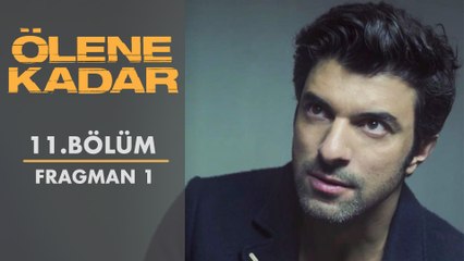 Ölene Kadar | 11.Bölüm - Fragman 1