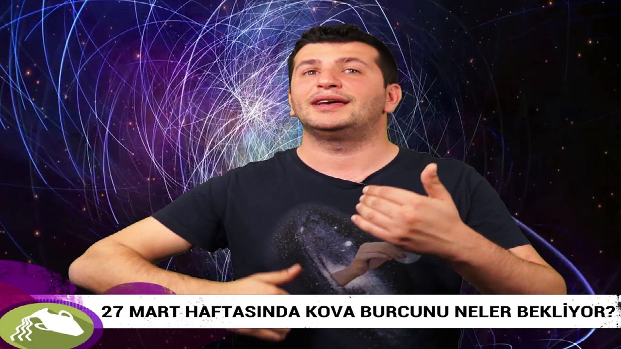 27 Mart haftasında Kova burcunu neler bekliyor?