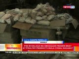 BT: P40-M halaga ng smuggled frozen meat at poultry products mula China, nasabat sa Manila