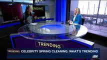 TRENDING | Celebrity spring cleaning: what's trending | Thursday, March 23rd 2017