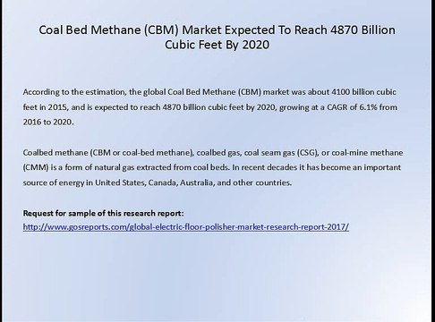 Coal Bed Methane (CBM) Market Expected To Reach 4870 Billion Cubic Feet By 2020