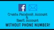 How To Create Email Account And Facebook Account Without Phone Number - 100% Working 2017
