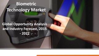 Biometric Technology Market is Estimated to Generate $10.72 Billion, Globally by 2022